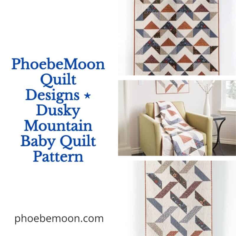 PhoebeMoon Quilt Designs ⋆ Dusky Mountain Baby Quilt Pattern 2